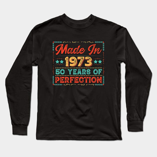 Made in 1973 50 years of perfection Long Sleeve T-Shirt by Glittery Olivia